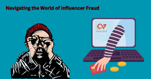 Navigating the World of Influencer Fraud