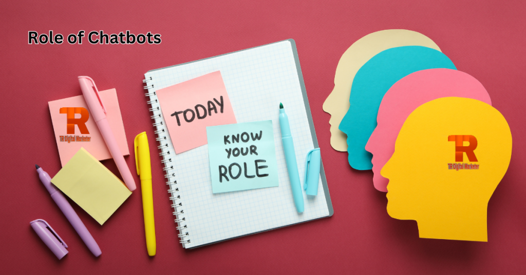 Role of Chatbots