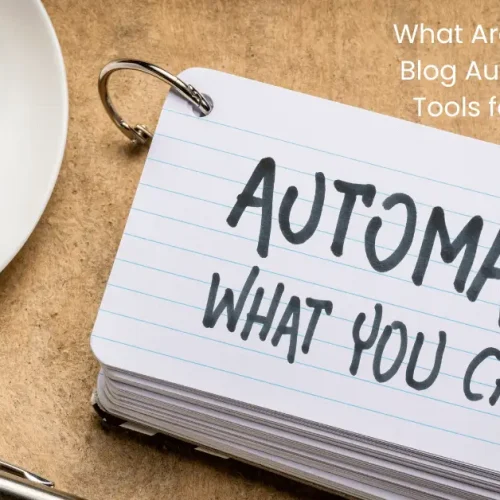 Blog Automation Tools